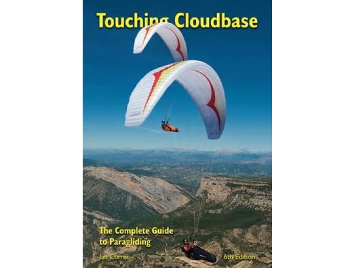 Touching Cloudbase - The complete guide to paragliding